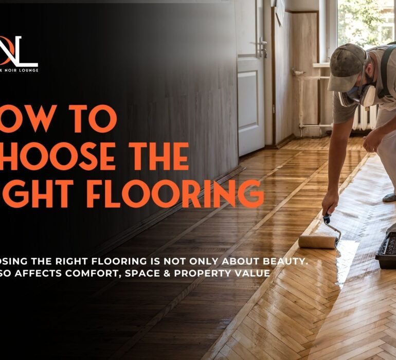 How to Choose the Right Flooring and How Floor Design Transforms Your Interior