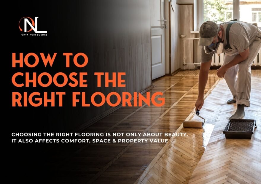 How to Choose the Right Flooring and How Floor Design Transforms Your Interior