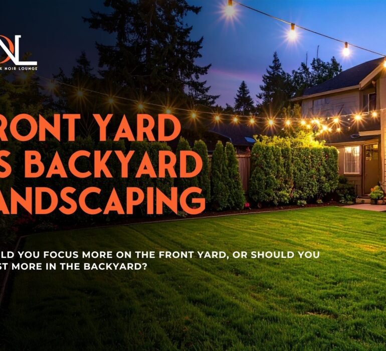 Front Yard vs Backyard Landscaping What Should You Prioritize in Villas